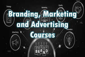 Branding, Advertising and Marketing Courses